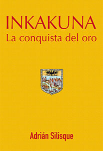 Inkakuna – Segunda entrega de la Novela Inca